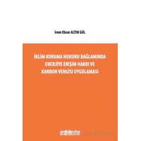 İklim Koruma Hukuku Bağlamında Enerjiye Erişim Hakkı ve Karbon Vergisi Uygulaması