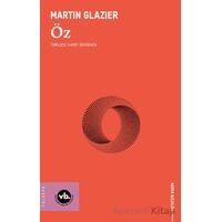 Öz - Martin Glazier - Vakıfbank Kültür Yayınları