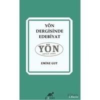 Yön Dergisinde Edebiyat - Emine Gut - Paradigma Akademi Yayınları