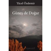 Güneş de Doğar - Yücel Özdemir - Cinius Yayınları