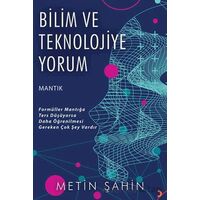Bilim ve Teknolojiye Yorum - Metin Şahin - Cinius Yayınları