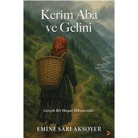 Kerim Aba ve Gelini - Emine Sarı Aksoyer - Cinius Yayınları