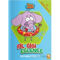 Kral Şakir - Fil Gibi Eğlence Boyama Kitabı- 2 - Kolektif - Eksik Parça Yayınları