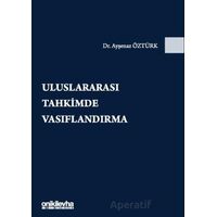 Uluslararası Tahkimde Vasıflandırma - Ayşenaz Öztürk - On İki Levha Yayınları