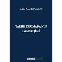 Tarihi Yarımadanın İmar Rejimi - Zehra Karaarslan - On İki Levha Yayınları