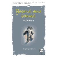 Yaşandı Ama Bitmedi - Salih Koca - Az Kitap