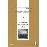 Bildiklerim - Mehmed Selahaddin - Ketebe Yayınları