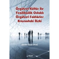 Örgütsel Kültür İle Yenilikçilik Odaklı Örgütsel Faktörler Arasındaki İlişki