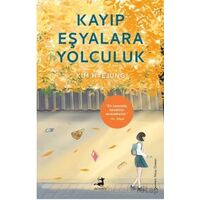 Kayıp Eşyalara Yolculuk - Kim Hyejung - Olimpos Yayınları