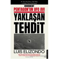 Pentagon’un UFO Avı Yaklaşan Tehdit - Luis Elizondo - Destek Yayınları
