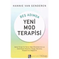 Beş Adımda Yeni Mod Terapisi - Hannie van Genderen - Diyojen Yayıncılık