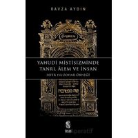 Yahudi Mistisizminde Tanrı, Âlem ve İnsan - Ravza Aydın - İnsan Yayınları
