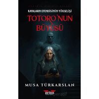 Totoronun Büyüsü 1 - Kayaların Efendisinin Yükselişi - Musa Türkarslan - Perseus