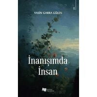İnanışımda İnsan - Yasin Garra Gülen - Karina Yayınevi