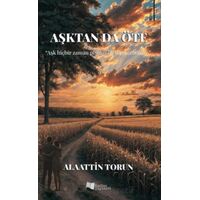 Aşktan da Öte - Alaattin Torun - Karina Yayınevi