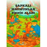 Şapkalı Maymunlar Piknik Alanı - Tadil Birinci - Akıl Fikir Yayınları