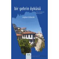 Bir Şehrin Öyküsü - Coşkun Özbucak - İzan Yayıncılık