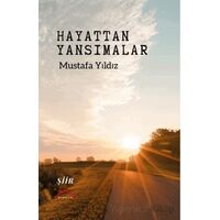 Hayattan Yansımalar - Mustafa Yıldız - Kırmızı Çatı Yayınları