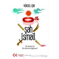 Şah İsmail - Yüksel Işık - Cumhuriyet Kitapları