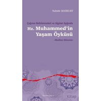 Çağının Belirlenimleri ve Algıları Işığında Hz. Muhammed’in Yaşam Öyküsü