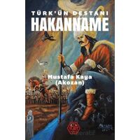 Türk’ün Destanı Hakanname - Mustafa Kaya - Atayurt Yayınevi
