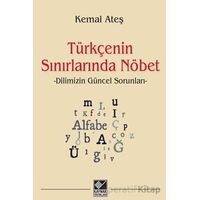Türkçenin Sınırlarında Nöbet - Kemal Ateş - Kaynak Yayınları