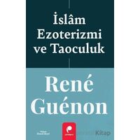 İslam Ezoterizmi ve Taoculuk - Rene Guenon - Paradigma Yayıncılık