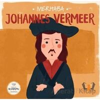Merhaba Johannes Vermeer Sanatçıyla İlk Buluşma - Kolektif - Hayalperest Çocuk