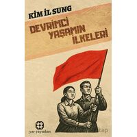 Devrimci Yaşamın İlkeleri - Kim İl Sung - Yar Yayınları