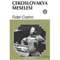 Çekoslovakya Meselesi - Fidel Castro - Yar Yayınları