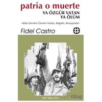Ya Özgür Vatan Ya Ölüm - Fidel Castro - Yar Yayınları
