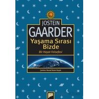 Yaşama Sırası Bizde – Bir Hayat Felsefesi - Jostein Gaarder - Pan Yayıncılık
