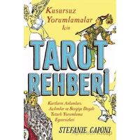 Tarot Rehberi - Kusursuz Yorumlamalar İçin - Stefanie Caponi - Butik Yayınları
