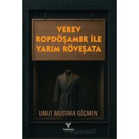 Verev Ropdöşambr İle Yarım Röveşata - Umut Mustafa Göçmen - Theseus Yayınevi