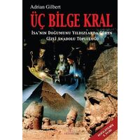 Üç Bilge Kral - Adrian Gilbert - Hermes Yayınları