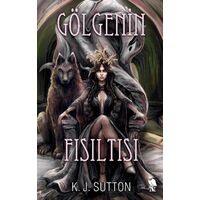 Gölgenin Fısıltısı - K. J. Sutton - Nemesis Kitap