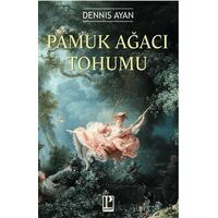 Pamuk Ağacı Tohumu - Dennis Ayan - Pozitif Yayınları