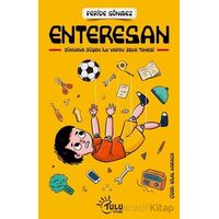 Enteresan - Feride Sönmez - Tulu Kitap