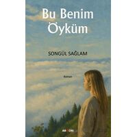 Bu Benim Öyküm - Songül Sağlam - Armoni Yayıncılık