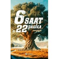 6 Saat 22 Dakika Tarihî Hikâyeler - Ahmet Yalçın - Hasbahçe