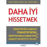 Daha İyi Hissetmek - Cindy G. Stullberg - Psikonet Yayınları