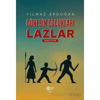 Güneşin Çocukları Lazlar - Yılmaz Erdoğan - Servet Yayınevi