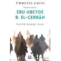 Ebu Ubeyde B. El-Cerrah Ümmetin Emini - Salih Hakkı Bak - Menekşe Kitap