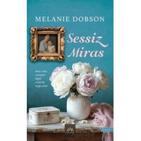 Sessiz Miras - Melanie Dobson - Arkadya Yayınları