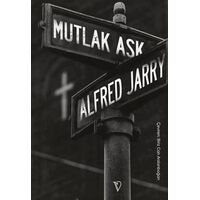 Mutlak Aşk - Alfred Jarry - Vacilando Kitap