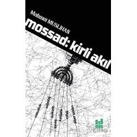 Mossad: Kirli Akıl - Mahmut Muslihan - Mgv Yayınları