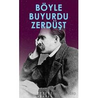 Böyle Buyurdu Zerdüşt - Friedrich Wilhelm Nietzsche - Mahzen Yayıncılık