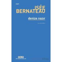 Denize Nazır - Isee Bernateau - Yapı Kredi Yayınları
