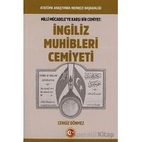 Milli Mücadeleye Karşı Bir Cemiyet: İngiliz Muhibleri Cemiyeti