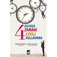 4 Adımda Zamanı Etkili Kullanmak - Ahmet Alpaslan - Arı Sanat Yayınevi